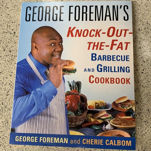 George Foreman's Knock-Out-the-Fat Barbecue and Grilling Cookbook cook book NEW - Picture 9 of 9